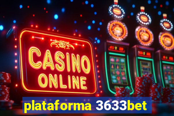 plataforma 3633bet